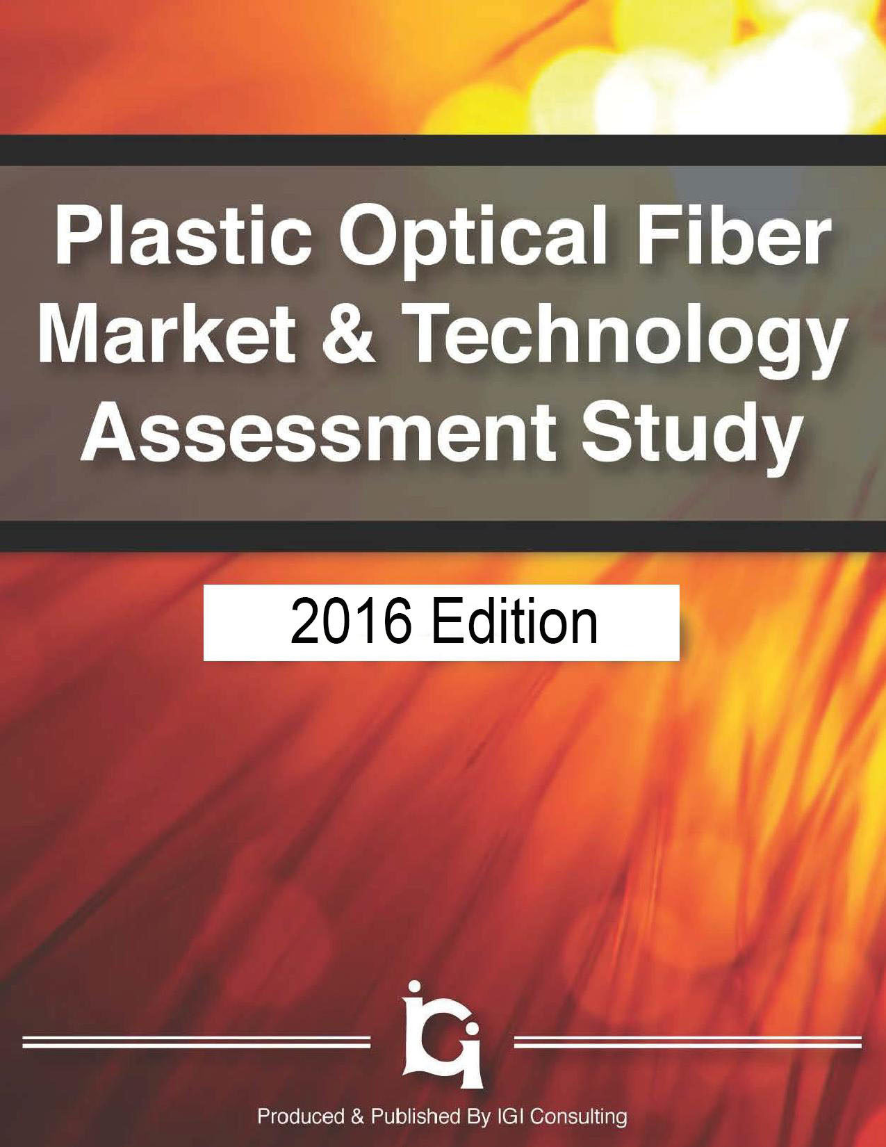 Plastic Optical Fiber Market & Tech. Assessment Study - 2016
